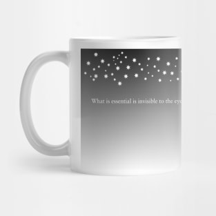 What is essential is invisible to the eye. Mug